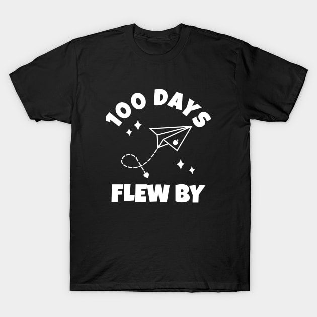 100 Days Of School flew by teacher student T-Shirt by Petalprints